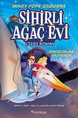 Sihirli Ağaç Evi / Çizgi Roman 1: Dinozorlar Vadisinde