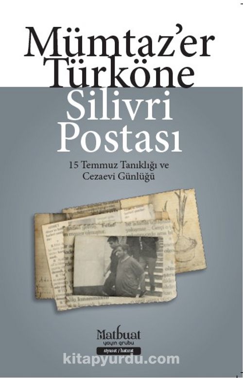 Silivri Postası & 15 Temmuz Tanıklığı ve Cezaevi Günlüğü