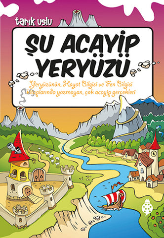 Şu Acayip Yeryüzü (9-12 Yaş)