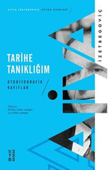 Tarihe Tanıklığım & Otobiyografik Kayıtlar