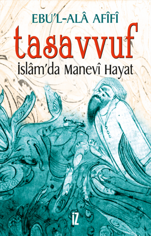 Tasavvuf - İslam'da Manevî Hayat