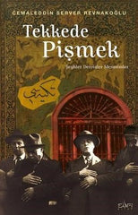 Tekkede Pişmek - Şeyhler, Dervişler ve Merasimler