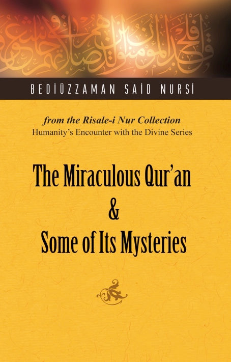 The Miraculous Qur'an & Some Of Its Mysteries