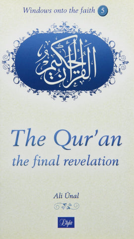 The Qur'an the Final Revelation (Windows onto the Faith series)