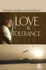 Toward A Global Civilization Of Love and Tolerance