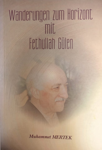 Wanderungen Zum Horizont Mit Fethullah Gülen