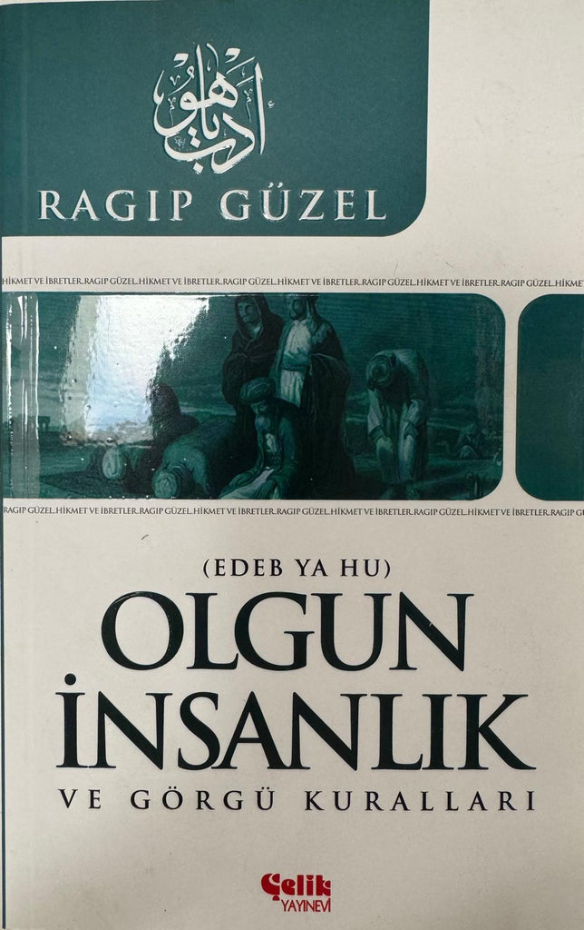 Olgun İnsanlık ve Görgü Kuralları (Edeb Ya Hu)