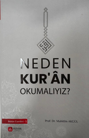 Neden Kur’ân Okumalıyız ?