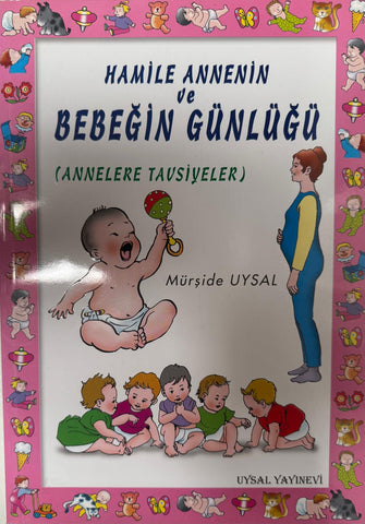 Hamile Annenin ve Bebeğin Günlüğü