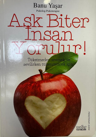 Aşk Biter İnsan Yorulur!