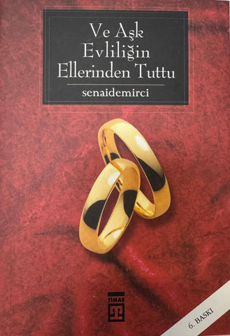 Ve Aşk Evliliğin Ellerinden Tuttu