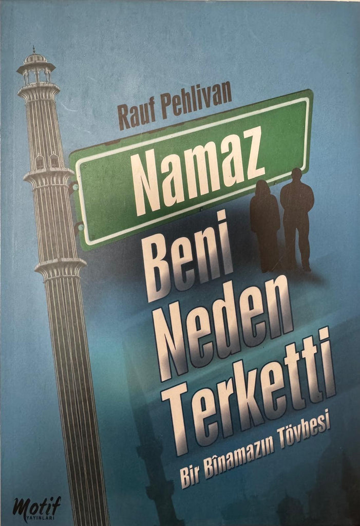 Namaz Beni Neden Terketti