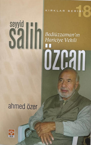 Seyyid Salih Özcan - Bediüzzaman'in Hariciye Vekili