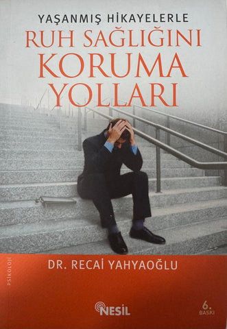 Yaşanmış Hikayelerle Ruh Sağlığını Koruma Yolları