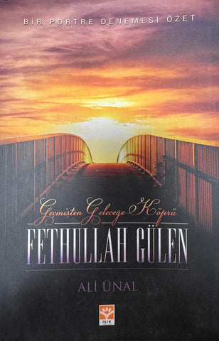 Geçmişten Geleceğe Köprü: Fethullah Gülen