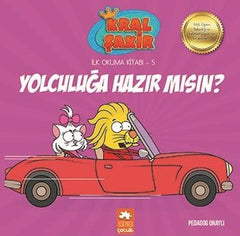 Yolculuğa Hazır mısın? / Kral Şakir İlk Okuma Kitabı 5