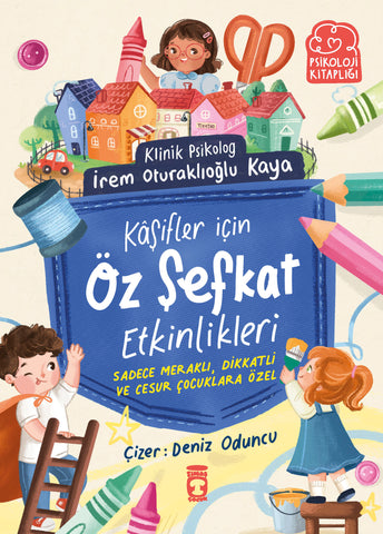 Kaşifler İçin Öz Şefkat Etkinlikleri (7-10 Yaş)