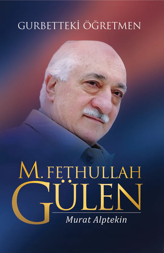 Gurbetteki Ögretmen M. Fethullah Gülen