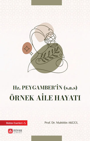 Hz. Peygamberin (s.a.s) Örnek  Aile Hayatı