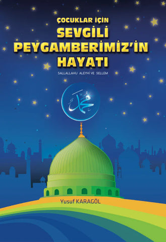 Cocuklar icin Sevgili Peygamberimizin Hayatı-Süreyya