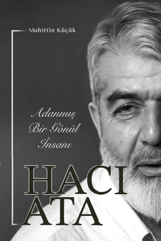 Adanmış Bir Gönül İnsanı Hacı Ata