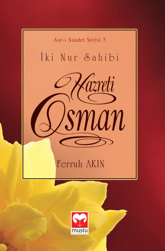 Asri Saadet Serisi 5 - Hz. Osman