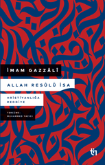 Allah Resûlü İsa & Hristiyanlığa Reddiye