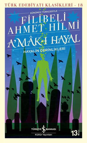 A'mak-ı Hayal - Hayalin Derinlikleri (Günümüz Türkçesiyle)