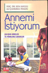 Annemi İstiyorum (Çalışan Anneler ve Problemli Çocuklar)