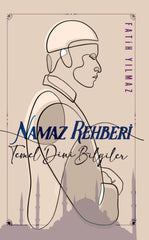 Temel Dini Bilgiler ve NAMAZ REHBERİ
