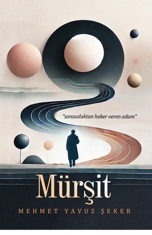 Mürşit (Sonsuzluktan Haber Veren Adam)