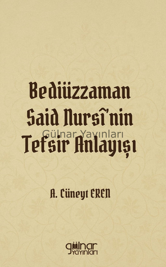 Bediüzzaman Said Nursî'nin Tefsir Anlayışı
