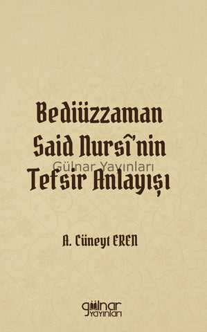 Bediüzzaman Said Nursî'nin Tefsir Anlayışı