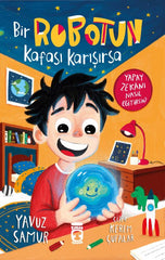 Bir Robotun Kafası Karışırsa (7-9 Yaş)