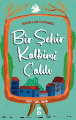 Bir Şehir Kalbimi Çaldı (10-13 Yaş)