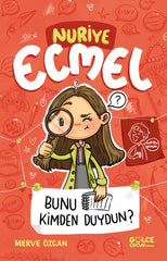 Bunu Kimden Duydun? / Nuriye Ecmel 3 (7-9 Yaş)