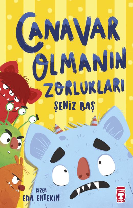 Canavar Olmanın Zorlukları (8-10 Yaş)