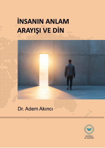İnsanin Anlam arayışı ve Din