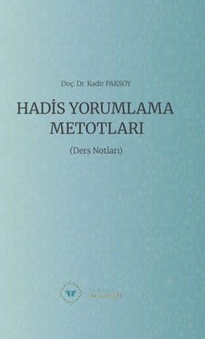 Hadis Yorumlama Metotları ( Ders Notlari)
