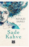 Sade Kahve