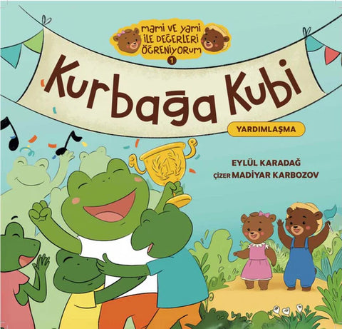 Kurbağa Kubi (Mami ve Yami Ile Değerleri Öğreniyorum)