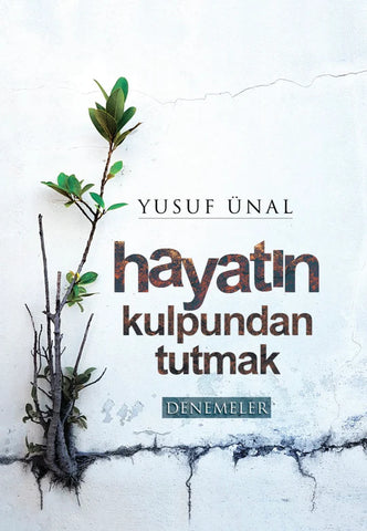 Hayatı Kulpundan Tutmak