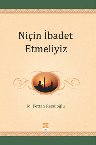 Niçin Ibadet Etmeliyiz Süreyya