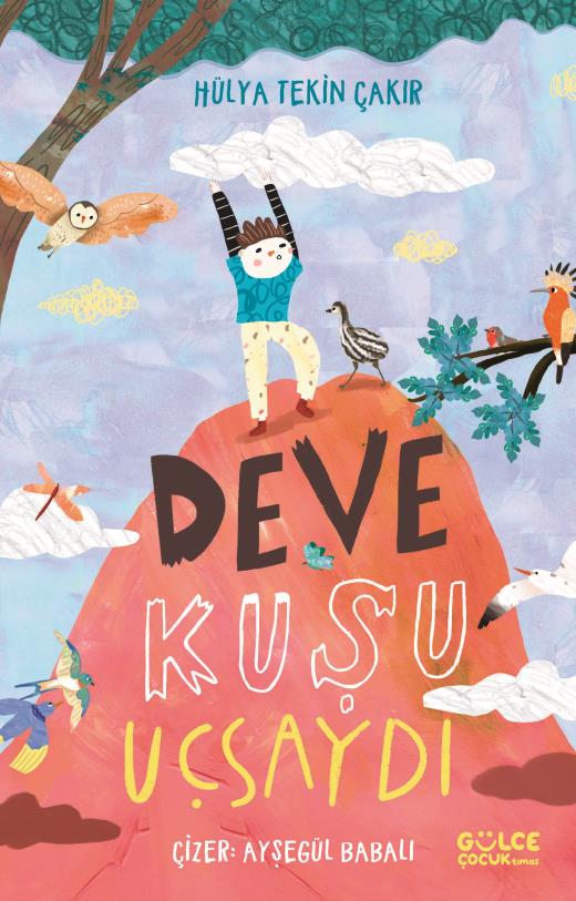 Deve Kuşu Uçsaydı (8-10 Yaş)