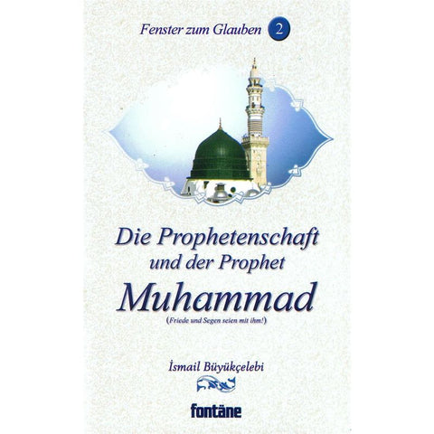 Die Prophetenschaft und der Prophet Muhammad