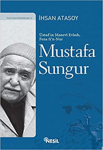 Mustafa Sungur (Fena Fi'n-Nur)