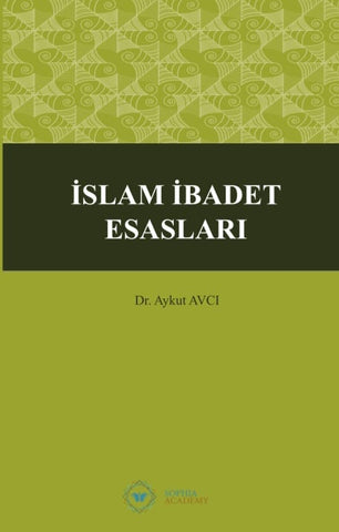 İslam İbadet Esasları