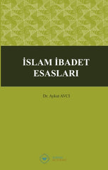 İslam İbadet Esasları