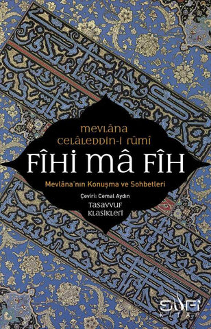Fihi Ma Fih (Mevlana'nın Konuşma ve Sohbetleri)