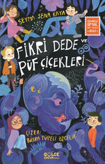 Fikri Dede ve Püf Çiçekleri (8-10 Yaş)
